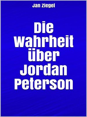 cover image of Die Wahrheit über Jordan Peterson